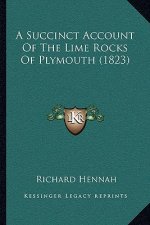 A Succinct Account of the Lime Rocks of Plymouth (1823)