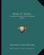 Ring O' Roses: A Nursery Rhyme Picture Book (1922)