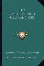 The Practical Fruit Grower (1900)