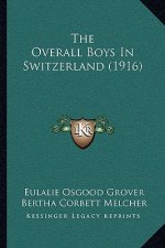 The Overall Boys in Switzerland (1916)