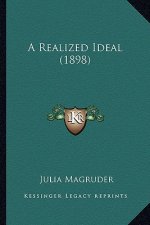 A Realized Ideal (1898)