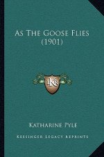 As the Goose Flies (1901)
