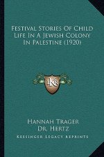 Festival Stories Of Child Life In A Jewish Colony In Palestine (1920)