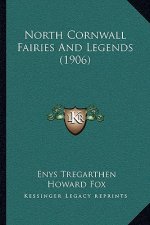 North Cornwall Fairies and Legends (1906)
