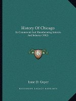 History Of Chicago: Its Commercial And Manufacturing Interests And Industry (1862)