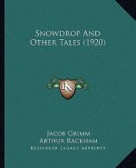 Snowdrop and Other Tales (1920)