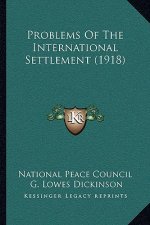 Problems of the International Settlement (1918)