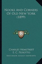 Nooks and Corners of Old New York (1899)
