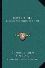 Interludes: Records and Reflections (1922)
