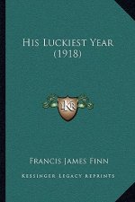 His Luckiest Year (1918)