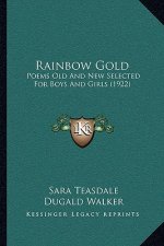 Rainbow Gold: Poems Old and New Selected for Boys and Girls (1922)