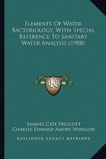 Elements of Water Bacteriology, with Special Reference to Sanitary Water Analysis (1908)