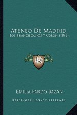 Ateneo de Madrid: Los Franciscanos y Colon (1892)