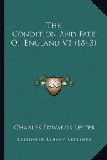 The Condition and Fate of England V1 (1843)