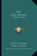 The Old House: A Novel (1922)