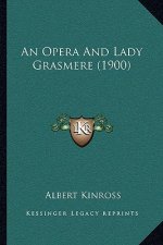 An Opera and Lady Grasmere (1900)