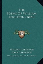 The Poems of William Leighton (1890)