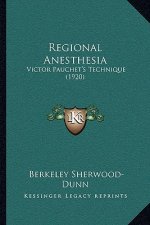 Regional Anesthesia: Victor Pauchet's Technique (1920)