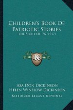Children's Book Of Patriotic Stories: The Spirit Of '76 (1917)