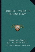 Fourteen Weeks in Botany (1879)