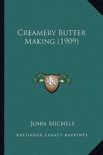 Creamery Butter Making (1909)