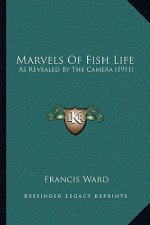 Marvels of Fish Life: As Revealed by the Camera (1911)