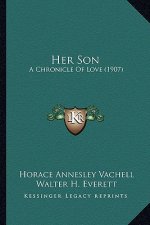Her Son: A Chronicle of Love (1907)