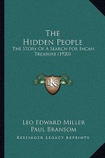 The Hidden People: The Story Of A Search For Incan Treasure (1920)