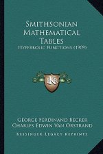 Smithsonian Mathematical Tables: Hyperbolic Functions (1909)