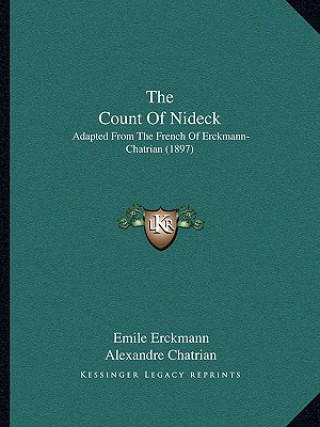 The Count of Nideck: Adapted from the French of Erckmann-Chatrian (1897)