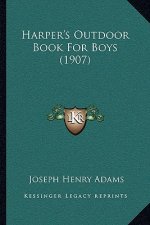 Harper's Outdoor Book for Boys (1907)