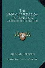 The Story of Religion in England: A Book for Young Folk (1883)