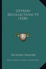 Literary Recollections V1 (1830)
