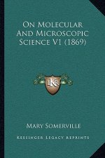 On Molecular and Microscopic Science V1 (1869)