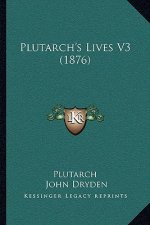 Plutarch's Lives V3 (1876)