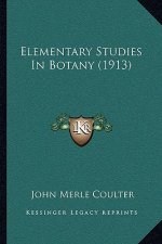 Elementary Studies in Botany (1913)
