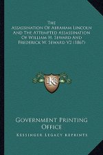 The Assassination of Abraham Lincoln and the Attempted Assassination of William H. Seward and Frederick W. Seward V2 (1867)