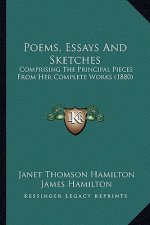 Poems, Essays and Sketches: Comprising the Principal Pieces from Her Complete Works (1880)