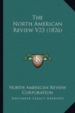 The North American Review V23 (1826)