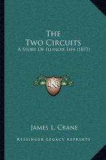 The Two Circuits: A Story Of Illinois Life (1877)