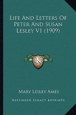 Life and Letters of Peter and Susan Lesley V1 (1909)