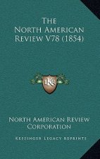 The North American Review V78 (1854)