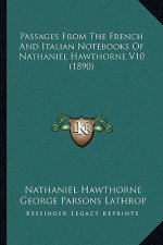 Passages from the French and Italian Notebooks of Nathaniel Hawthorne V10 (1890)