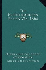 The North American Review V83 (1856)