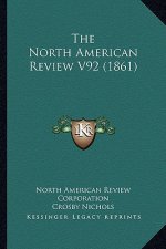 The North American Review V92 (1861)