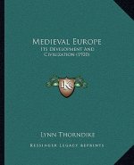 Medieval Europe: Its Development and Civilization (1920)