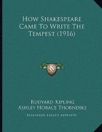 How Shakespeare Came To Write The Tempest (1916)