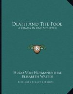 Death And The Fool: A Drama In One Act (1914)