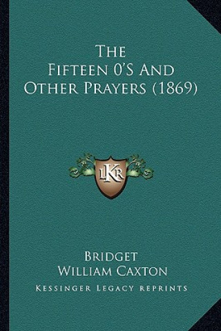 The Fifteen 0's and Other Prayers (1869)