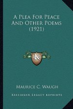 A Plea for Peace and Other Poems (1921)